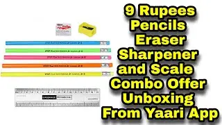 9 Rupees Pencils  Eraser Sharpener and Scale  Combo Offer Unboxing From Yaari App