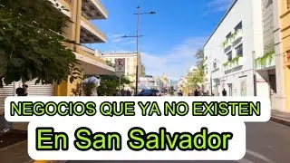 Negocios que ya no existen en San Salvador 
