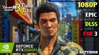 Yakuza Kiwami 3 & Dark Ties Demo | RTX 3060 Laptop | i7-12700h | Benchmark