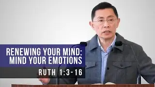 Renewing Your Mind: Mind Your Emotions - Seniors Fellowship Series | Rev Joseph Poon