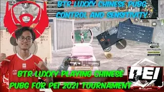 Btr Luxxy practicing Chinese pubg for Pei 2021|Btr Luxxy control and sensitivity|Btr Luxxy Tdm|Btr|