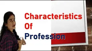 4. Characteristics of Profession