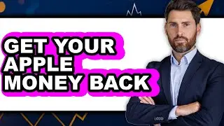 How to Get Your Apple Money Back - Step by Step
