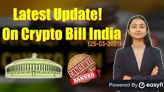 India Cryptocurrency ban Bill Latest Update (In Hindi) 25th March 2021 |