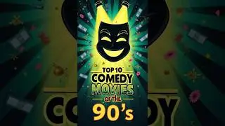 Top 10 Comedy Movies of the 90's