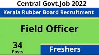 Kerala Rubber Board Recruitment 2022 | Field Officer