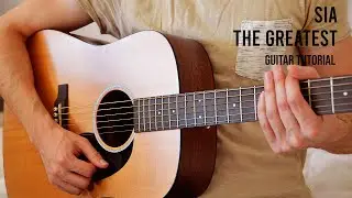 Sia - The Greatest EASY Guitar Tutorial With Chords / Lyrics