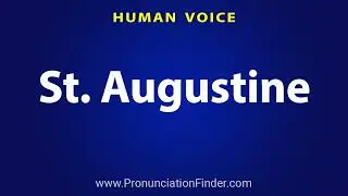 How To Pronounce St. Augustine