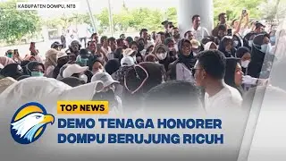 Ribuan Honorer di Dompu Demo, Aksi Ricuh Meletus! Apa yang Sebenarnya Terjadi? - [Top News]