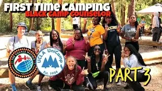 First Time Camping | Black Camp Counselor (prt.3)