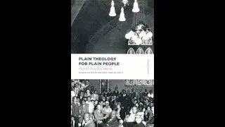 Plain Theology For Plain People   Lesson 1
