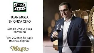Bodegas Muga -  Entrevista a Juan Muga en Onda Cero