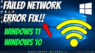 How To Fix Failed Network Error in Windows