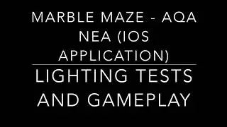 Marble Maze | AQA Computer Science A Level NEA 2018/2019 | Jack Moseley