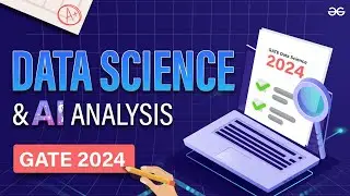 Data Science and AI Analysis | Part 1 | GATE 2024 Exam | GeeksforGeeks