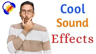 Cool Audio effects are Easier than you think in Audacity