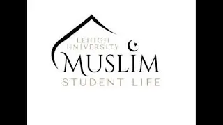 Lehigh Muslim Student Life Jumuʿah (12/12/2025).  Topic: 