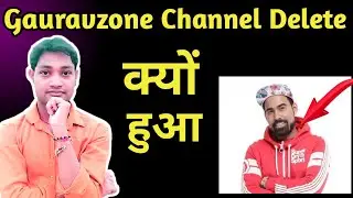 Gauravzone Channel Deleted ! Gauravzone Channel Hecked