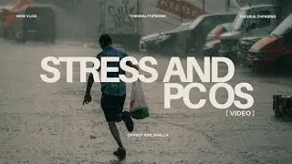 Stress and PCOS. Must Watch for every Lady.