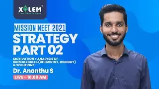 NEET 2021 | PREPARATION STRATEGY - 02 | BIOMOLECULES & SOLUTIONS | XYLEM LEARNING