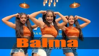 Balma | Dance Video | Bali Ft. Aastha Gill | Ak Girls Crew | Hip Hop Dance Video