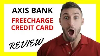 🔥 Axis Bank Freecharge Credit Card Review: Convenient and Rewarding with Some Drawbacks