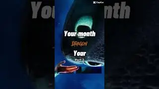 Your month your dragon part 2 #httyd #edit #dragon #toothless #month