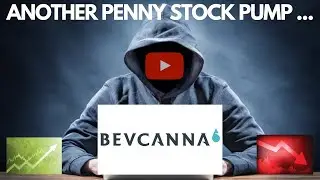 BevCanna Penny Stock Pump Up || How & Why It's Happening ... and Why It's a Problem