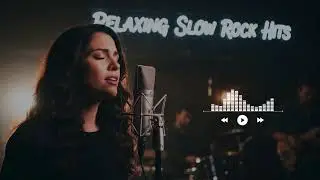 Relaxing Slow Rock Love Songs 💖 | Chill Atmosphere Rock Collection