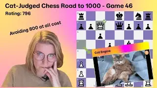 Avoiding 800 elo at all cost - Chess Road To 1000 Game 46
