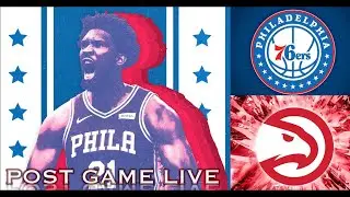 Sixers vs Hawks Analysis, Takeaways & Breakdown I Sixers Post Game Show