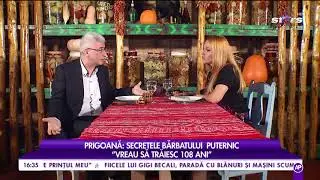 Prigoană, secretele bărbatului puternic: „Vreau să trăiesc 108 ani”