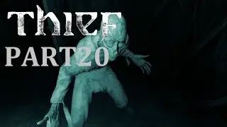 [Thief Gameplay #20] - HELLISH FLASHBACK
