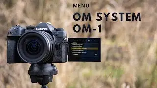 OM System OM-1 - Menu i przydatne funkcje