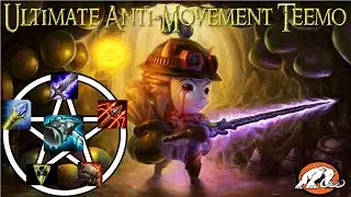 The Ultimate Anti Movement Teemo Build!   666