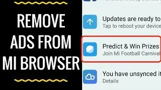 Remove Mi Browser's Ads from Xiaomi Phones | Uninstall Mi Browser (English)