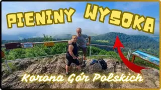 PIENINY – WYSOKA – Szczyt - Korona Gór Polskich. Piękny szlak!!!