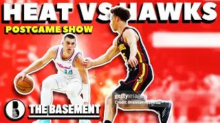 Miami Heat at Atlanta Hawks Postgame Show | The Basement Sports Network