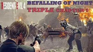 Resident Evil 4 Remake Befalling Of Night Triple Chapter 1