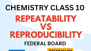 Repeatability vs reproducibility ||CH #1class 10 chemistry new book federal board||