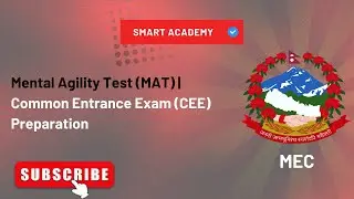 Mental Agility Test (MAT) | CEE Preparation Class 2082 | Smart Academy | MEC