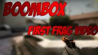 BOOMBOX-Csgo Fragmovie by Pyrojoe