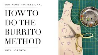 How to do the burrito method [SEWING] FAST VERSION