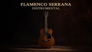 Flamenco Serrana – Slow & Emotional Guitar (1 Hour)