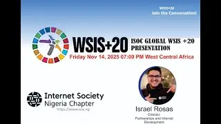 ISOC GLOBAL WSIS +20 PRESENTATION by Internet Society Nigeria Chapter