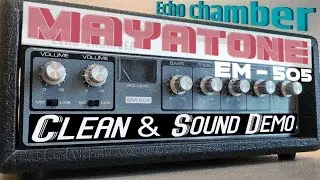 Echo Chamber [MAYATONE EM-505] 8 Track Tape Delay: Clean & Sound Demo