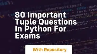 80 important tuple questions in python for exams