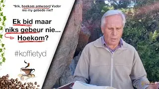 Ek bid maar niks gebeur nie... Hoekom? - Frik Weideman | Menorah Tabernakel
