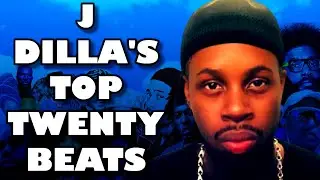 20 Songs That Will Show You Why J Dilla Is The GOAT!