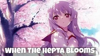 &radic;K_pst &rarr; When The Hepta Blooms&radic;